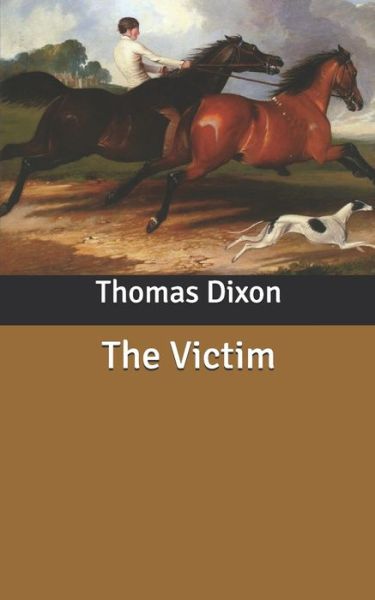 Cover for Thomas Dixon · The Victim (Paperback Book) (2020)