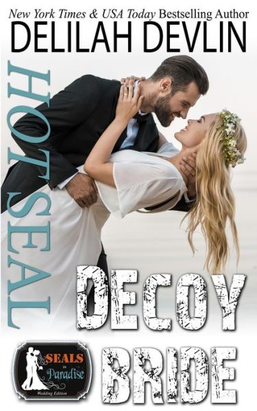 Cover for Paradise Authors · Hot SEAL, Decoy Bride (Paperback Book) (2020)