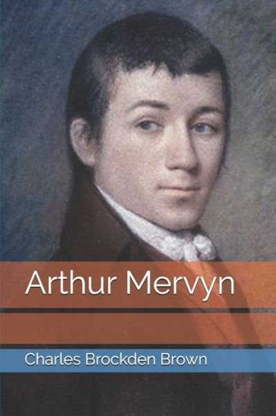 Cover for Charles Brockden Brown · Arthur Mervyn (Paperback Book) (2020)