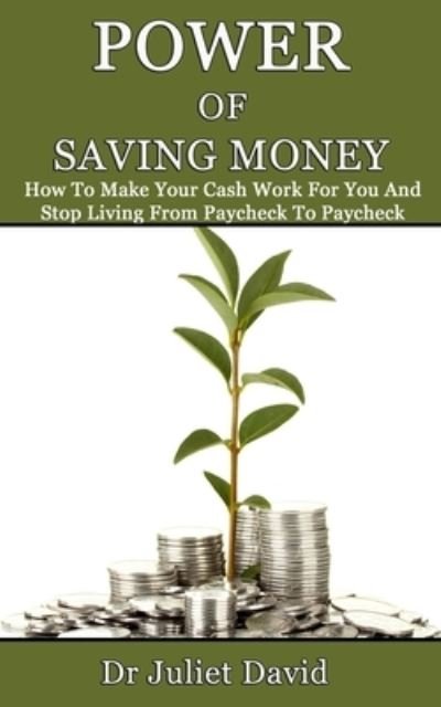 Cover for Juliet David · Power of Saving Money (Taschenbuch) (2020)
