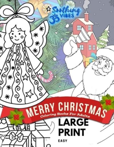 MERRY CHRISTMAS coloring books for adults LARGE PRINT Easy - Soothing Vibes - Bücher - Independently Published - 9798694802772 - 7. Oktober 2020