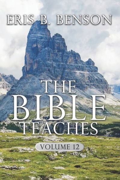 Cover for Eris B Benson · The Bible Teaches Vol. 12 (Pocketbok) (2021)
