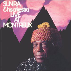 Cover for Sun Ra &amp; His Arkestra · Live At Montreux (LP) (2005)