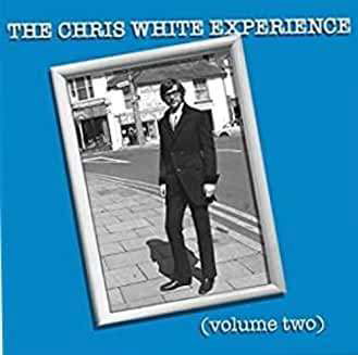 Volume Two - Chris White Experience - Musikk - SUNFISH MUSIC LTD - 0643380177773 - 26. juni 2020