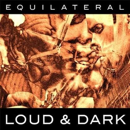 Cover for Equilateral · Loud &amp; Dark (CD) (2012)