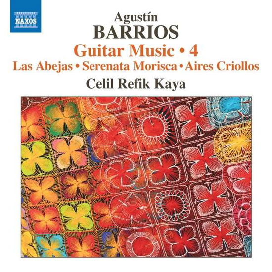 Guitar Music 4 - A. Barrios - Musiikki - NAXOS - 0747313389773 - tiistai 5. kesäkuuta 2018