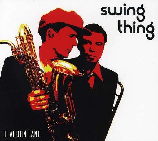 Cover for 11 Acorn Lane · Swing Thing (CD) (2011)