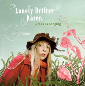 Cover for Lonely Drifter Karen · Grass Is Singing (CD) [Digipak] (2008)