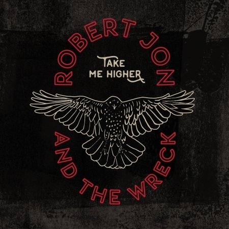 Cover for Robert Jon and the Wreck · Take Me Higher (CD) (2020)