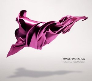 Cover for Mohammad Reza Mortazavi · Transformation (CD) (2016)