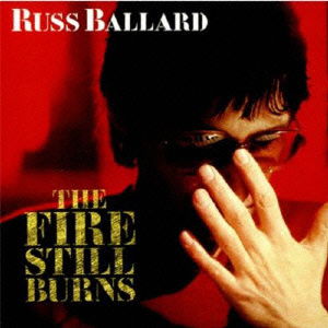 Cover for Russ Ballard · The Fire Still Burns (CD) [Japan Import edition] (2012)