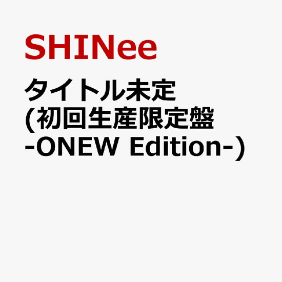 UNTITLED ONEW VER. - Shinee - Muziek -  - 4988031437773 - 6 augustus 2021