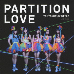 Cover for Tokyo Girls` Style · Partition Love (CD) [Japan Import edition] (2014)