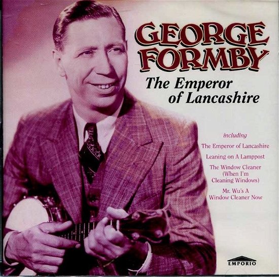The Emperor Of Lancashire - George Formby - Música -  - 5014797167773 - 