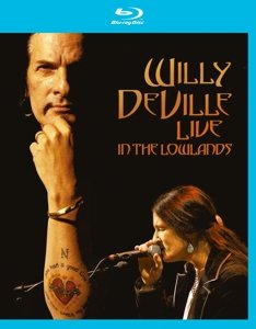 Live in the Lowlands - Willy Deville - Film - EAGLE ROCK ENTERTAINMENT - 5051300519773 - 12. maj 2017