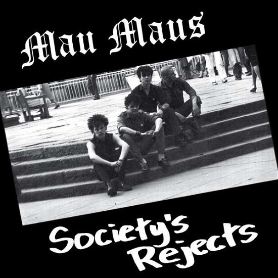 Society's Rejects - Mau Maus - Musiikki - SEALED - 5055869582773 - perjantai 1. maaliskuuta 2019