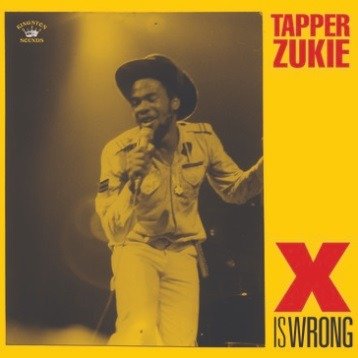 Cover for Tapper Zukie · X Is Wrong (CD) (2022)