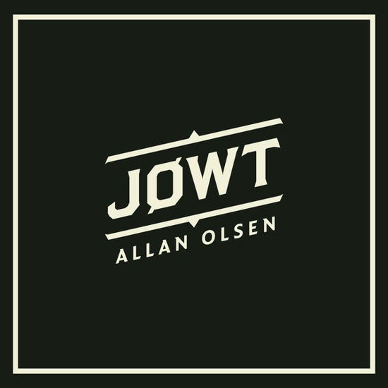 Jøwt - Allan Olsen - Musik -  - 5707471028773 - 5. marts 2013