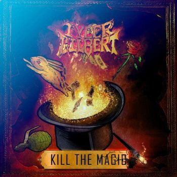 Cover for Tyler Gilbert · Kill The Magic (CD) (2022)