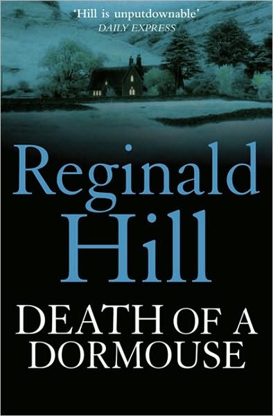 Death of a Dormouse - Reginald Hill - Books - HarperCollins Publishers - 9780007334773 - April 29, 2010