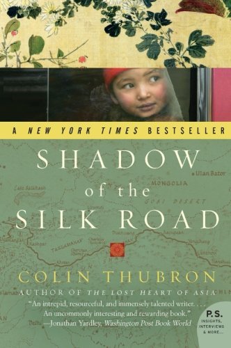 Shadow of the Silk Road - Colin Thubron - Livres - HarperCollins - 9780061231773 - 1 juillet 2008