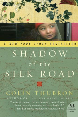 Cover for Colin Thubron · Shadow of the Silk Road (Paperback Bog) [Reprint edition] (2008)