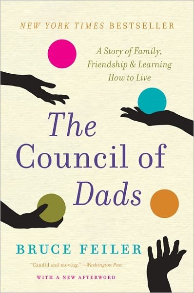 Cover for Bruce Feiler · The Council of Dads: A Story of Family, Friendship &amp; Learning How to Live (Paperback Bog) (2011)