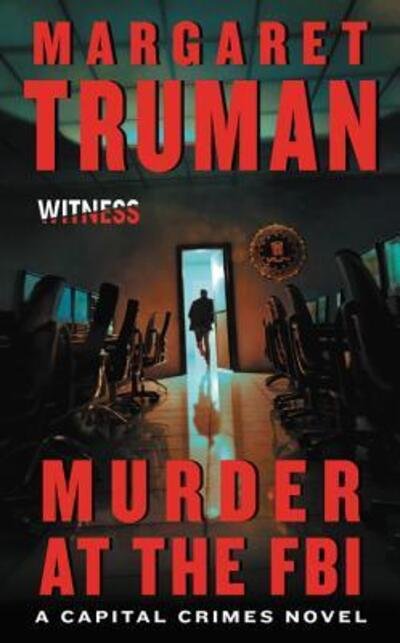 Cover for Margaret Truman · Murder at the FBI: A Capital Crimes Novel - Capital Crimes (Paperback Book) (2015)