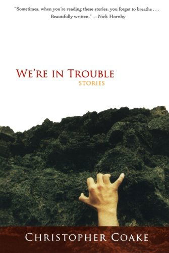 Cover for Christopher Coake · We're in Trouble (Paperback Book) (2006)