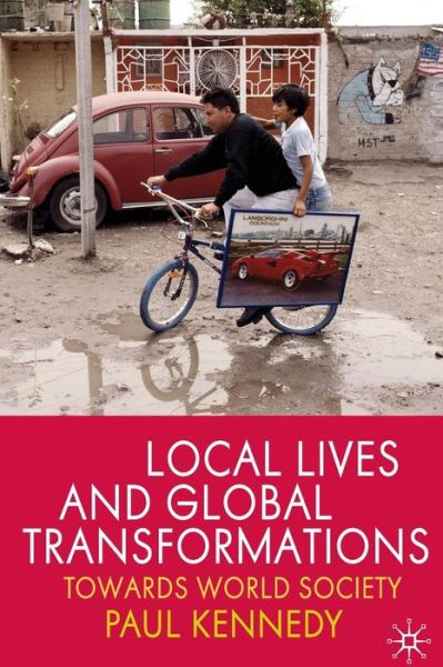 Cover for P. Kennedy · Local Lives and Global Transformations: Towards World Society (Paperback Book) (2010)