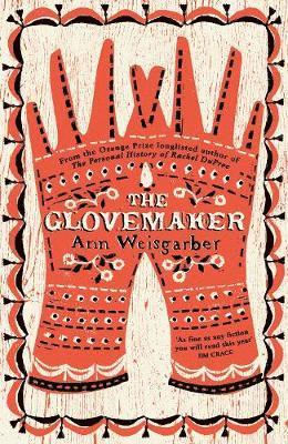 The Glovemaker - Ann Weisgarber - Books - Pan Macmillan - 9780230745773 - February 21, 2019