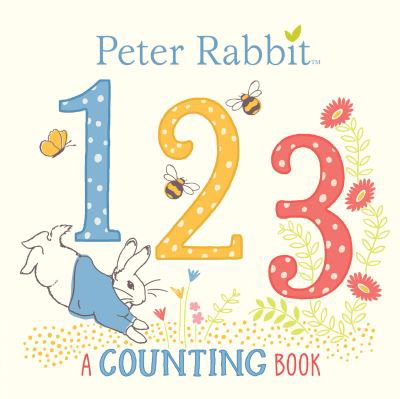Peter Rabbit 123 A Counting Book - Beatrix Potter - Böcker - Warne - 9780241354773 - 15 januari 2019