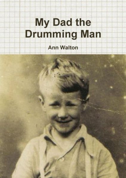 Cover for Ann Walton · My Dad the Drumming Man (Paperback Book) (2017)