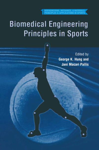 Cover for George K. Hung · Biomedical Engineering Principles in Sports - Bioengineering, Mechanics, and Materials: Principles and Applications in Sports (Hardcover Book) [2004 edition] (2004)