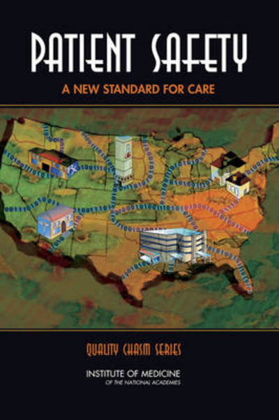 Patient Safety: Achieving a New Standard for Care - Institute of Medicine - Bøger - National Academies Press - 9780309090773 - 20. december 2003