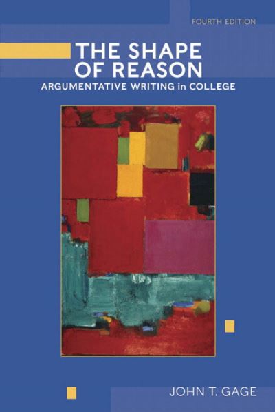 Cover for John Gage · Shape of Reason, The: Argumentative Writing in College (Paperback Book) (2005)