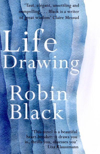 Cover for Robin Black · Life Drawing (Paperback Book) [Main Market Ed. edition] (2015)