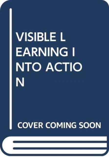 Cover for John Hattie · Visible Learning into Action (Paperback Book) (2019)