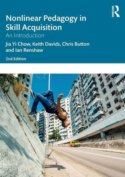 Cover for Jia Yi Chow · Nonlinear Pedagogy in Skill Acquisition: An Introduction (Pocketbok) (2021)