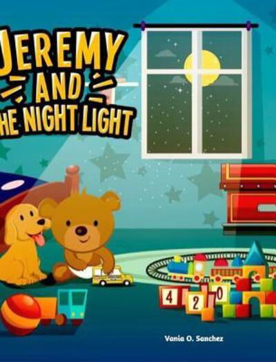 Cover for Vania O Sanchez · Jeremy and The Night Light (Hardcover Book) (2021)