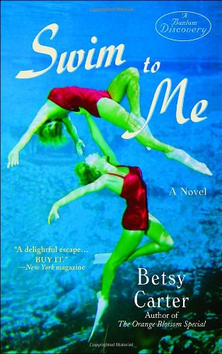 Swim to Me (Bantam Discovery) - Betsy Carter - Książki - Bantam Discovery - 9780385339773 - 26 sierpnia 2008