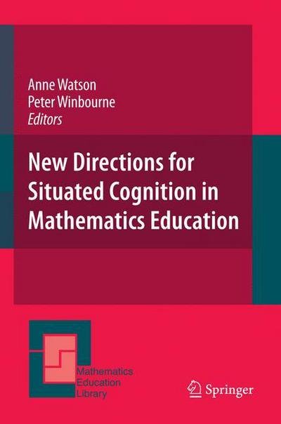 Cover for Anne Watson · New Directions for Situated Cognition in Mathematics Education - Mathematics Education Library (Hardcover Book) [2008 edition] (2008)