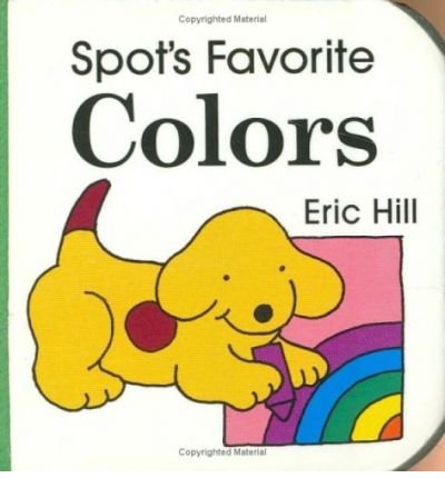 Cover for Eric Hill · Spot's Favorite Colors (Board book) [Brdbk edition] (1997)