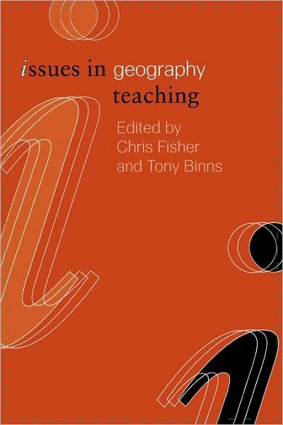 Cover for Chris Fisher · Issues in Geography Teaching - Issues in Teaching Series (Paperback Book) (2000)