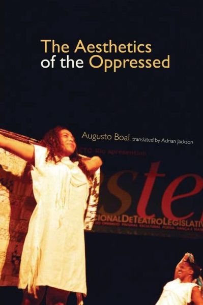 Cover for Augusto Boal · The Aesthetics of the Oppressed - Augusto Boal (Paperback Bog) (2006)