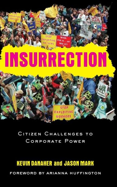 Cover for Kevin Danaher · Insurrection: Citizen Challenges to Corporate Power (Hardcover Book) (2003)