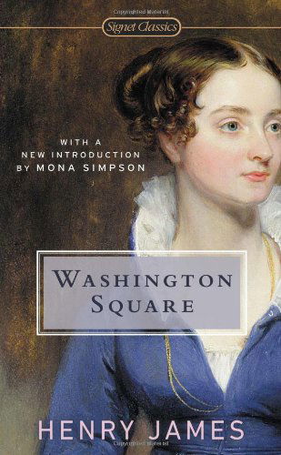 Washington Square - Henry James - Książki - Penguin Publishing Group - 9780451416773 - 4 czerwca 2013