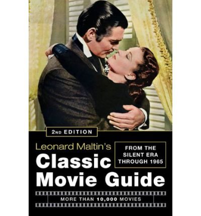 Cover for Leonard Maltin · Leonard Maltin's Classic Movie Guide (2nd Edition): From The Silent Era Through 1965 (Innbunden bok) (2010)