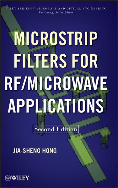 Cover for Jia-Sheng Hong · Microstrip Filters for RF / Microwave Applications - Wiley Series in Microwave and Optical Engineering (Hardcover Book) (2011)