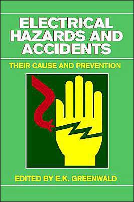 Cover for EK Greenwald · Electrical Hazards and Accidents: Their Cause and Prevention (Hardcover Book) (1997)